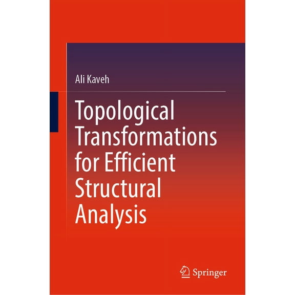 Topological Transformations for Efficient Structural Analysis, (Hardcover)