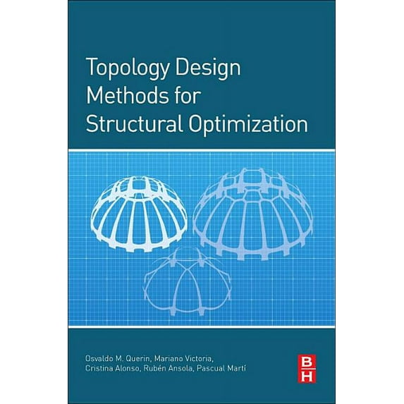 Topology Design Methods for Structural Optimization, (Paperback)