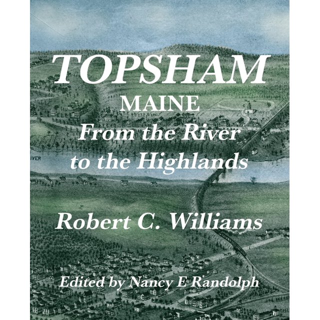 Topsham, Maine From the River to the Highlands (Paperback)