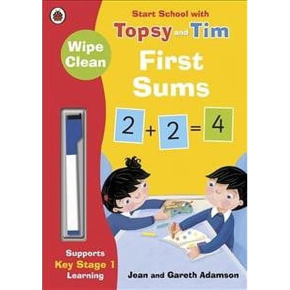 Topsy and Tim: Wipe-Clean First Sums: Start School with Topsy and Tim (Paperback)