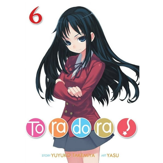 Toradora! (Light Novel) Toradora! (Light Novel) Vol. 6, Book 6, (Paperback)