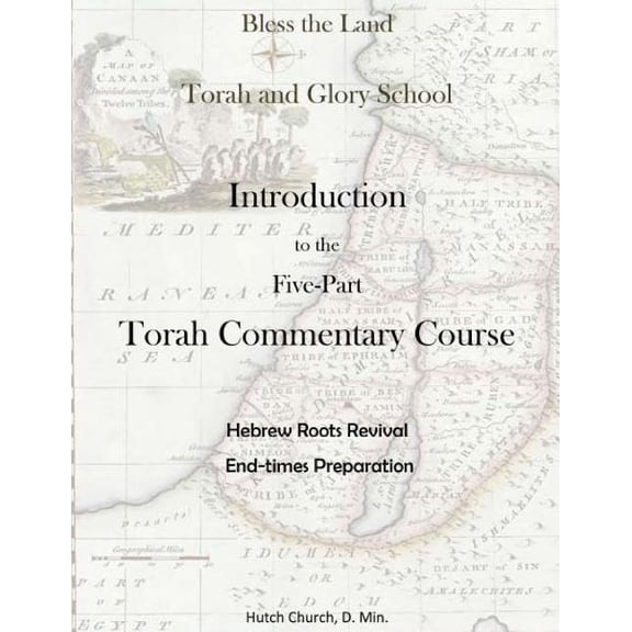 Torah Commentary Course: Introduction (Torah and Glory School's Torah Commentary Course), (Paperback)