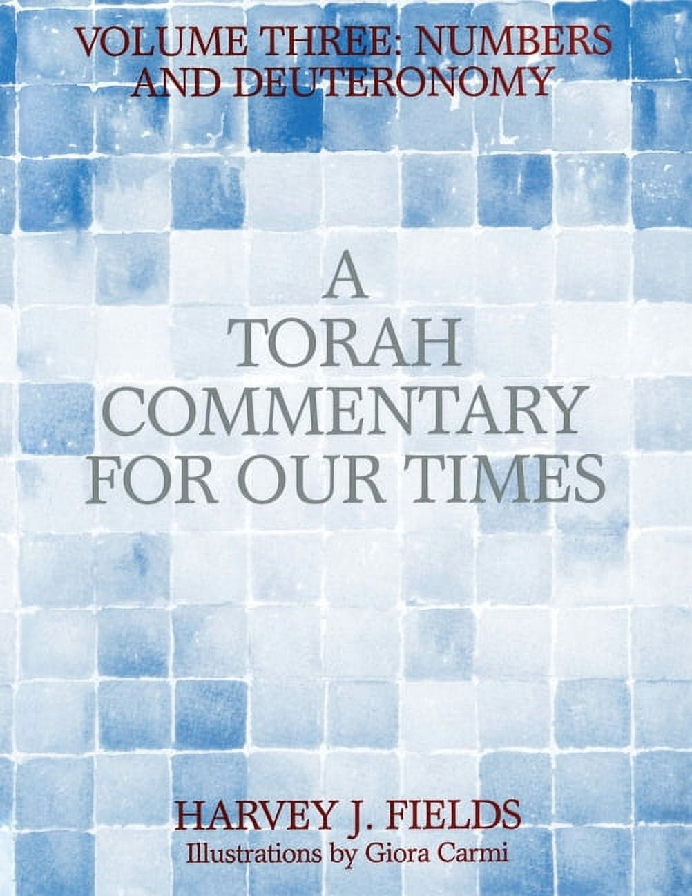 Torah Commentary for Our Times: Volume III: Numbers and Deuteronomy ...