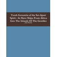 thumbnail image 1 of Torah Gematria of the Set-Apart Spirit - In Slave Ships From Africa Into The Islands Of The Gentiles, (Paperback), 1 of 1