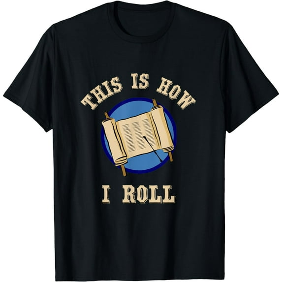 Torah This Is How I Roll Simchat Torah Shavuot Bar Mitzvah T-Shirt