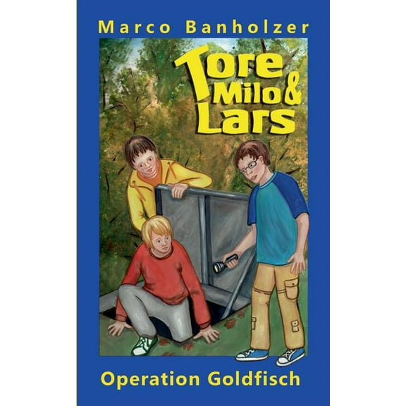 Tore, Milo & Lars - Operation Goldfisch, (Paperback)