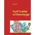 thumbnail image 1 of Torff TrÃ¼ffel auf Verbrecherjagd, (Paperback), 1 of 1