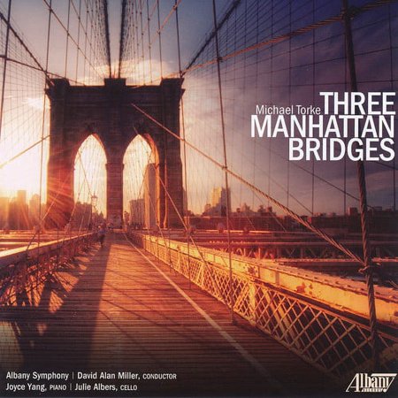 Torke / Albers / Albany Symphony - Torke: Three Manhattan Bridges - Music & Performance - CD
