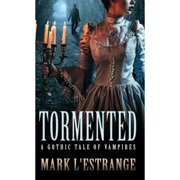 Tormented: A Gothic Tale of Vampires, (Hardcover)