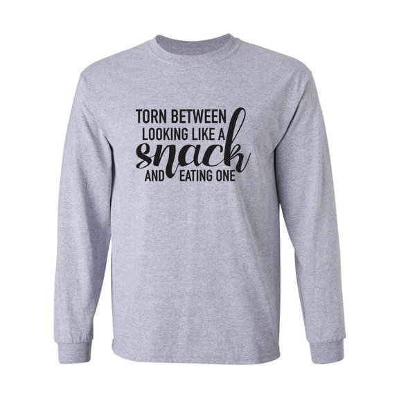 Torn Between Looking Like A Snack Adult Long Sleeve T-shirt
