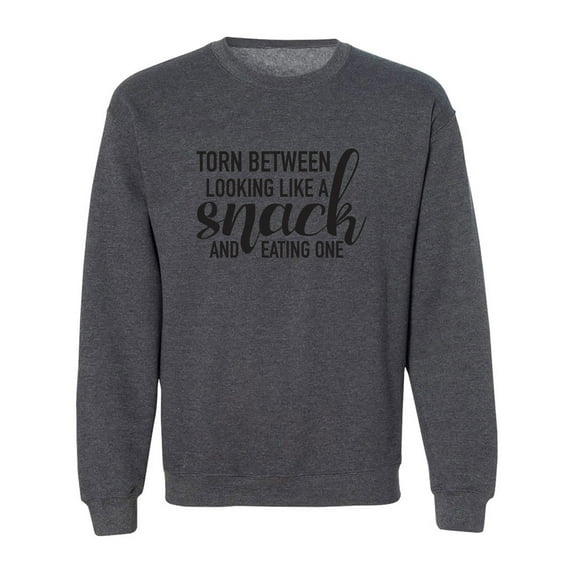 Torn Between Looking Like A Snack Crewneck Sweatshirt