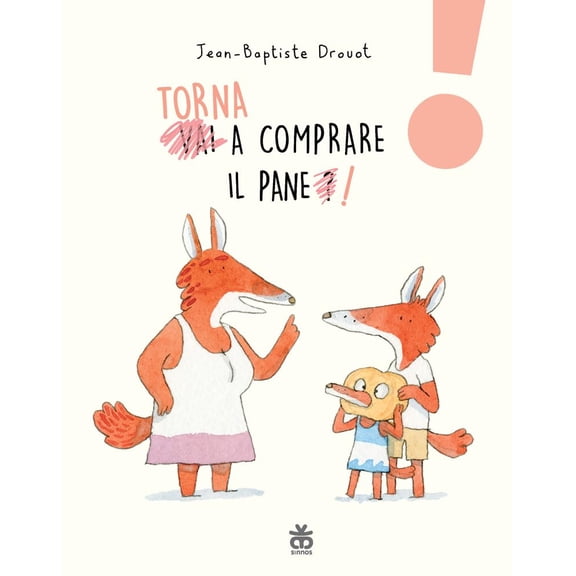 Jean-Baptiste Drouot Torna a comprare il pane! Ediz. ad alta leggibilit (Paperback)