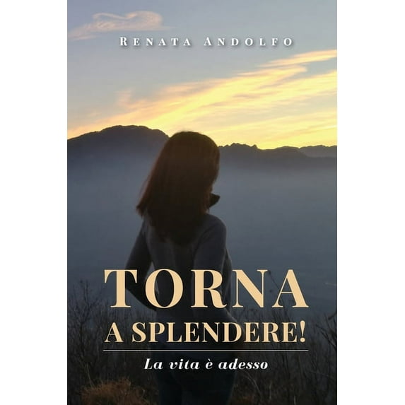 Torna a splendere! La vita è adesso (Paperback)
