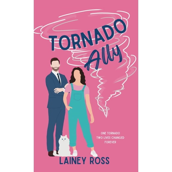 Tornado Ally: A Small Town Romantic Comedy, (Hardcover)