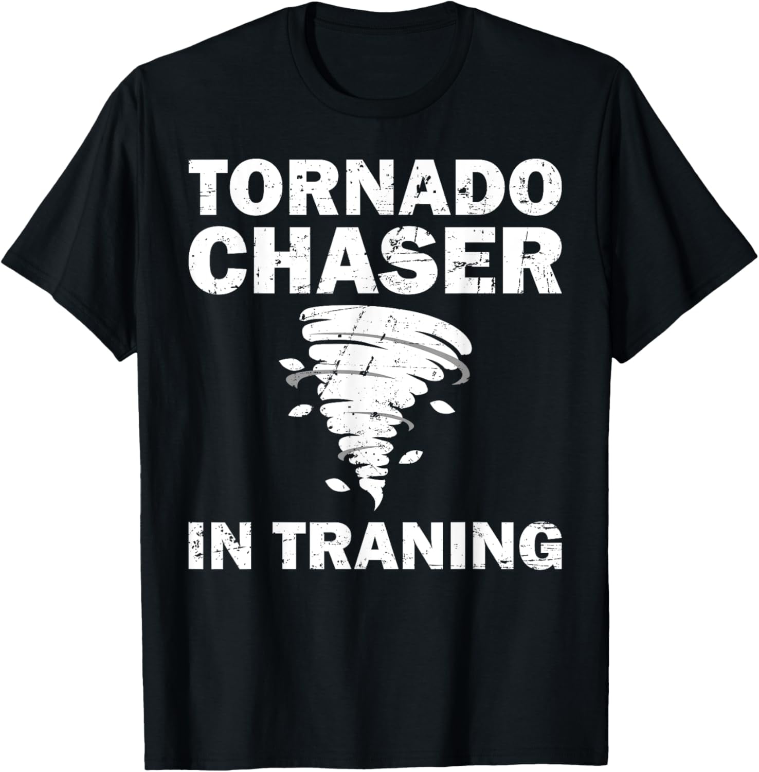 Tornado Chaser Art For Men Women Meteorologist Storm Tornado TShirt
