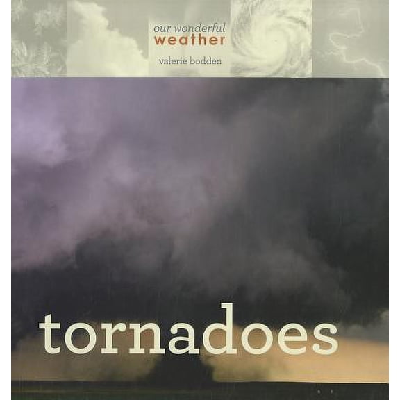 Pre-Owned Tornadoes (Our Wonderful Weather) Hardcover