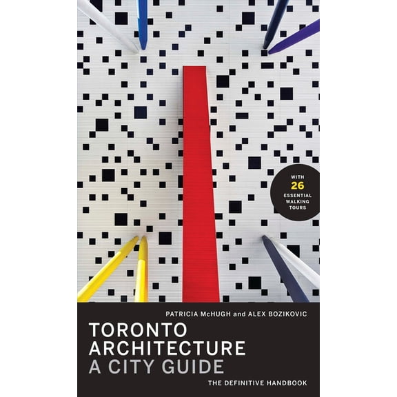 Toronto Architecture : A City Guide