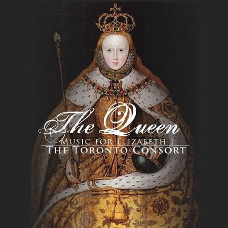 Toronto Consort - Queen: Music for Elizabeth - Classical - CD