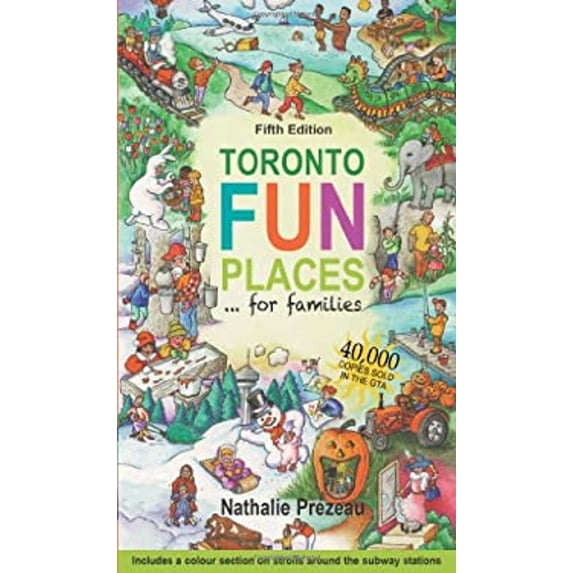 Pre-Owned Toronto Fun Places 5th edition: ... for families (Paperback) 0968443257 9780968443255