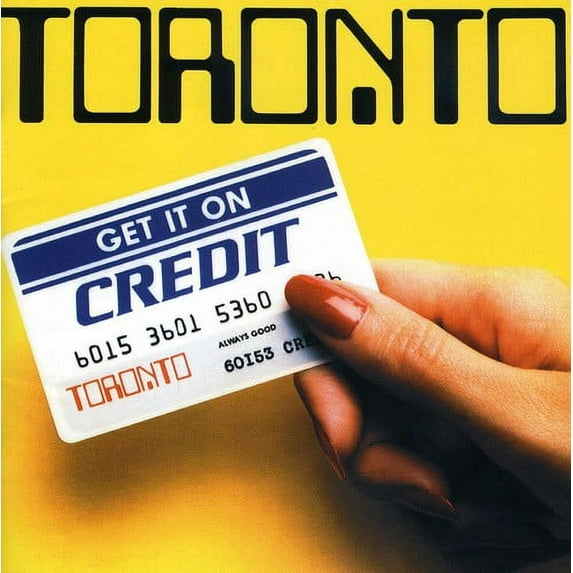 Toronto - Get It On Credit - Music & Performance - CD