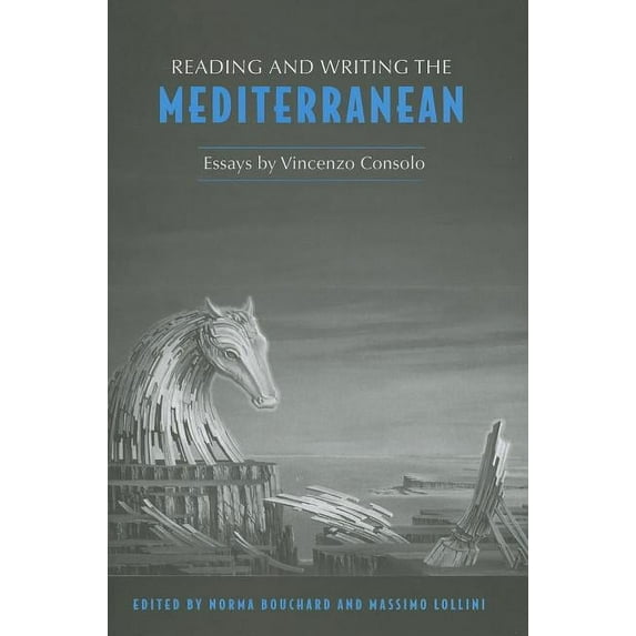 Toronto Italian Studies: Reading & Writing the Mediterranean: Essays by Vincenzo Consolo (Hardcover)