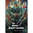 thumbnail image 1 of Toronto Italian Studies The Quiet Avant&amp;#x2010;garde: Crepuscular Poetry and the Twilight of Modern Humanism, (Hardcover), 1 of 1