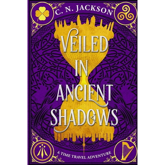 Toronto Time Agents Veiled in Ancient Shadows: An Historical Time Travel Adventure, Book 4, (Paperback)