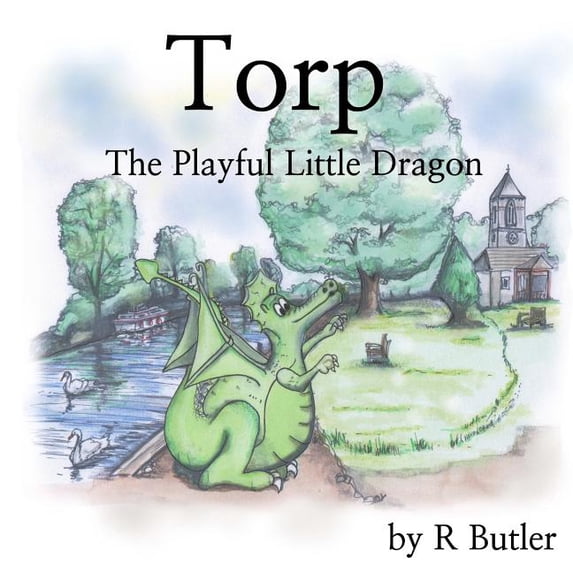 Torp the Dragon Torp the Playful Little Dragon, Book 1, (Paperback)