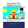 thumbnail image 1 of Torpedo The Talking Horse : Magical Gift (Paperback), 1 of 1