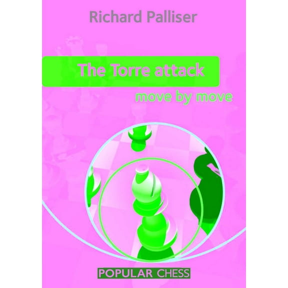 Move by Move Torre Attack: Move by Move, (Paperback)