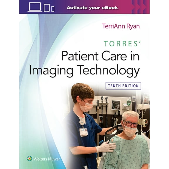Lippincott Connect Torres' Patient Care in Imaging Technology, (Paperback)