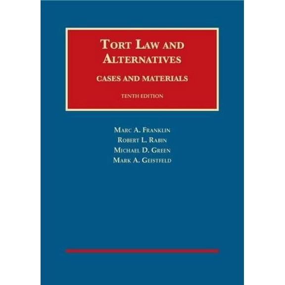 Pre-Owned Tort Law and Alternatives: Cases and Materials (University Casebook Series)