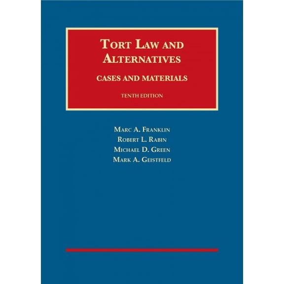 Pre-Owned Tort Law and Alternatives: Cases and Materials (University Casebook Series)
