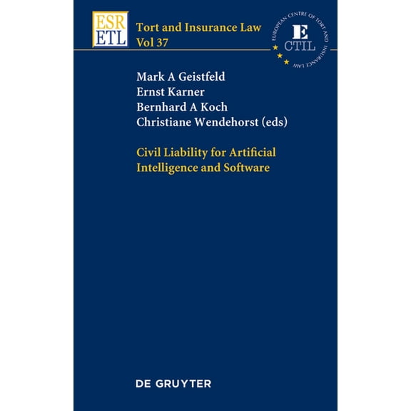 Tort and Insurance Law Civil Liability for Artificial Intelligence and Software, Book 37, (Hardcover)