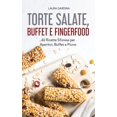 thumbnail image 1 of Torte Salate, Buffet e Fingerfood: 41 Ricette Sfiziose per Aperitivi, Buffet e Picnic (Hardcover), 1 of 1