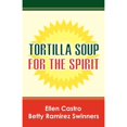 thumbnail image 1 of Pre-Owned Tortilla Soup for the Spirit Paperback Betty Ramirez Swinners, 1 of 1