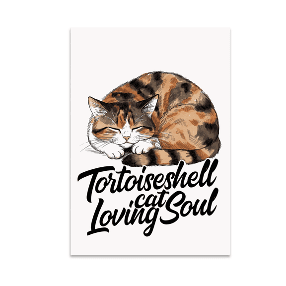 Tortoiseshell Cat Loving Soul Wall Art - Tortoiseshell Cat Lover - 13x19 Poster Print