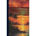thumbnail image 1 of Tortola: A Quaker Experiment of Long ago in the Tropics, (Hardcover), 1 of 1