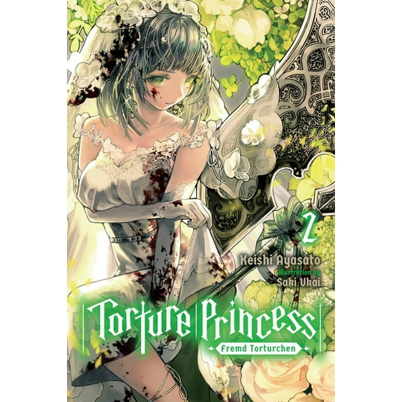 Torture Princess: Fremd Torturchen (Ligh Torture Princess: Fremd Torturchen, Vol. 2 (Light Novel): Volume 2, Book 2, (Paperback)