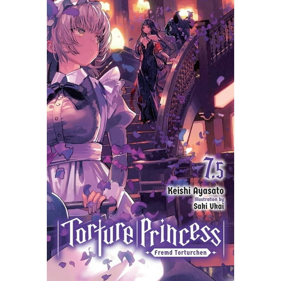 Torture Princess: Fremd Torturchen (Ligh Torture Princess: Fremd Torturchen, Vol. 7.5 (Light Novel), (Paperback)