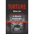 thumbnail image 1 of Torture: When the Unthinkable is Morally Permissible, (Paperback), 1 of 1