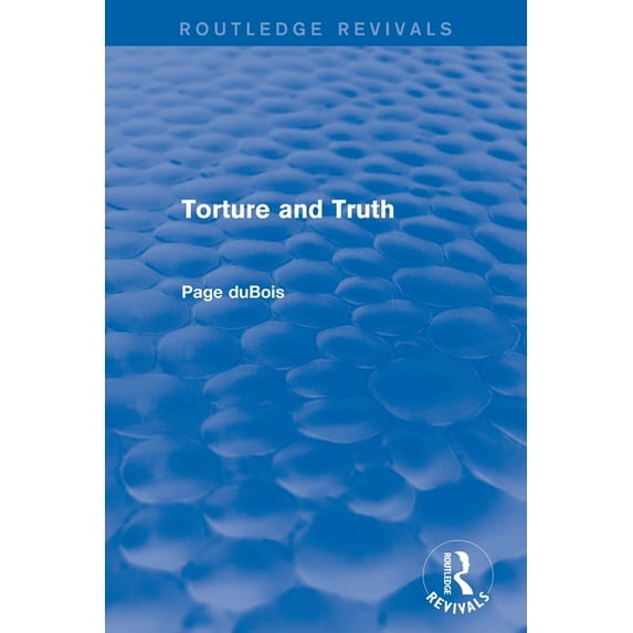 Torture and Truth (Routledge Revivals), (Paperback)