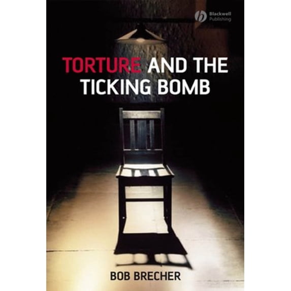 Pre-Owned Torture and the Ticking Bomb (Paperback) 1405162023 9781405162029