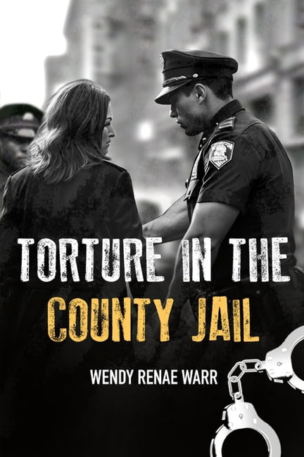 Torture in the County Jail, (Paperback)
