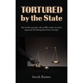 thumbnail image 1 of Tortured by the State: My real life encounter with an M15 counter-terrorism squad and The Metropolitan Police of London (Paperback), 1 of 1