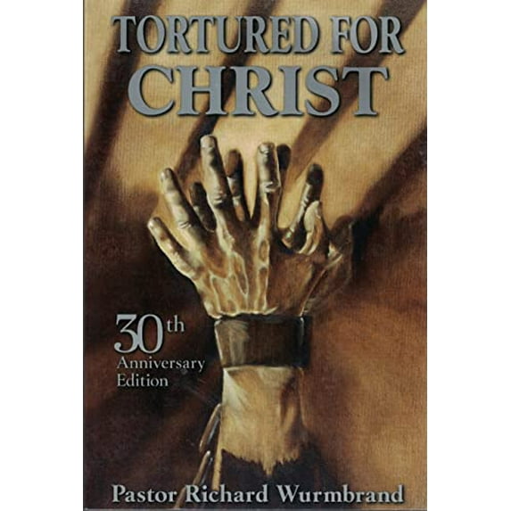 Pre-Owned Tortured for Christ, 9780882643267, 0882643266, Paperback, 30th Anniversary edition