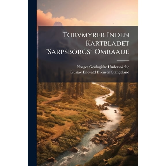 Torvmyrer Inden Kartbladet "Sarpsborgs" Omraade (Paperback)