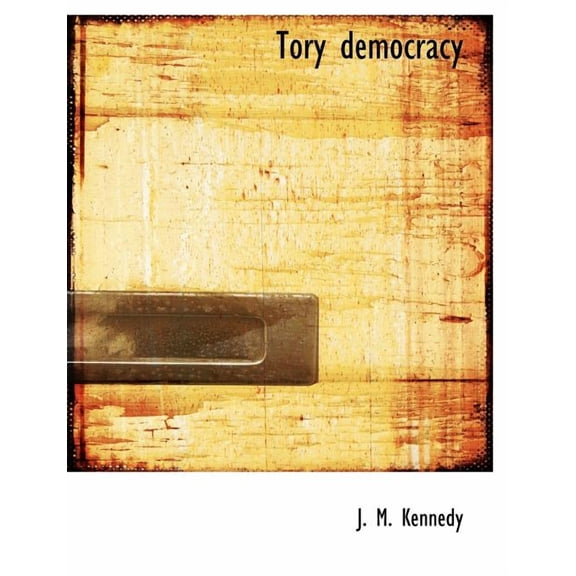 Tory Democracy (Paperback)