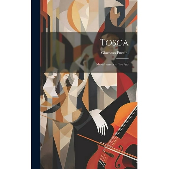 Tosca : Melodramma in Tre Atti (Hardcover)