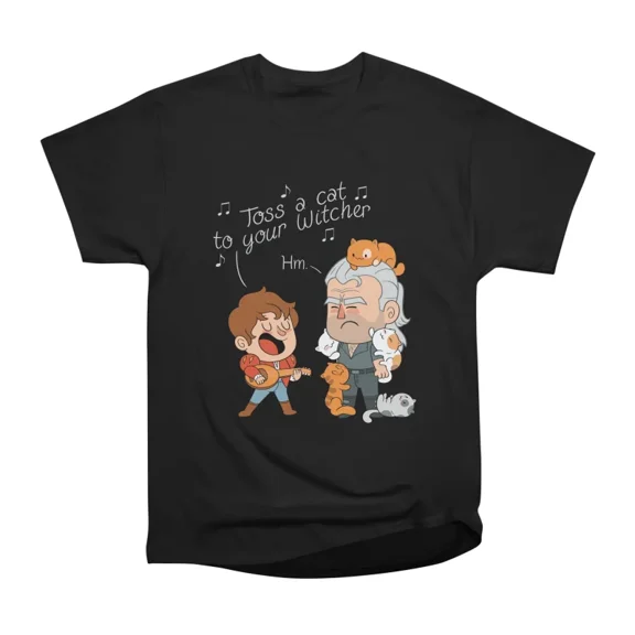 Toss A Cat To Your Witcher T-Shirt Tee Gift For Him Merch For Her Apparel For Friend